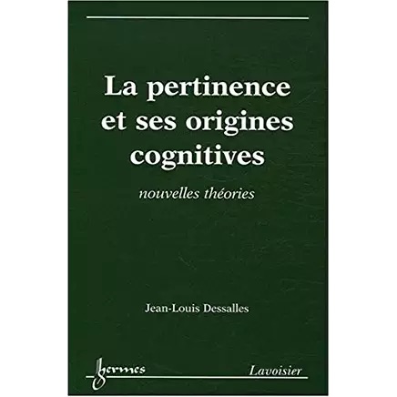 La pertinence et ses origines cognitives : Nouvelles théories